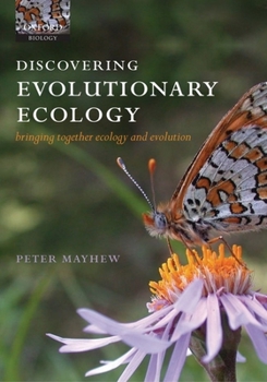 Paperback Discovering Evolutionary Ecology: Bringing Together Ecology and Evolution Book
