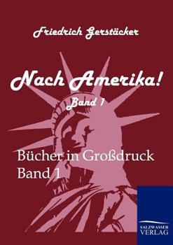 Nach Amerika! - Book #1 of the Nach Amerika