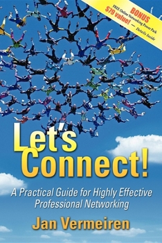 Paperback Let's Connect!: A Practical Guide for Highly Effective Professional Networking Book