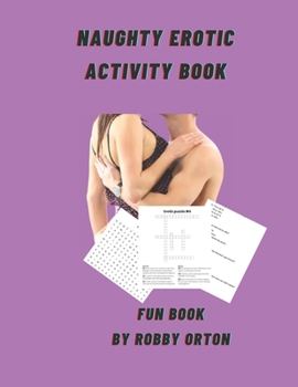 Paperback Naughty Erotic activity book: Fun Book