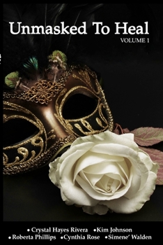 Paperback Unmasked To Heal Book