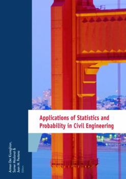 Hardcover Applications of Statistics and Probability in Civil Engineering: Proceedings ICASP9 - the 9th International Conference on Applications of Statistics and ... Francisco, California, USA, July 6-9, 2003 Book