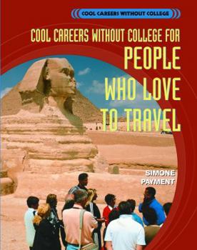 Cool Careers Without College for People Who Love to Travel - Book  of the Cool Careers