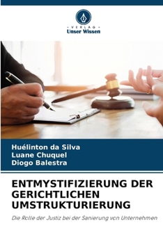 Entmystifizierung Der Gerichtlichen Umstrukturierung (German Edition)