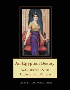 Paperback An Egyptian Beauty: W.C. Wontner Cross Stitch Pattern [Large Print] Book