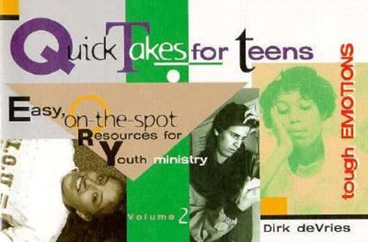 Paperback Quick Takes for Teens, Volume 2 Tough Emotions: Tough Emotions Book