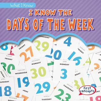 I Know the Days of the Week - Book  of the What I Know