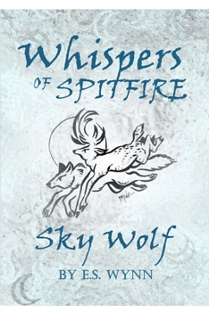 Paperback Whispers of Spitfire: Sky Wolf Book