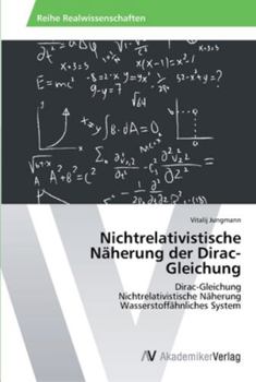 Paperback Nichtrelativistische Näherung der Dirac-Gleichung [German] Book