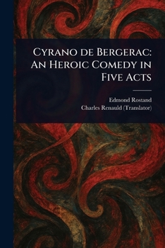 Paperback Cyrano De Bergerac: An Heroic Comedy in Five Acts Book
