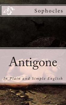 Paperback Antigone: In Plain and Simple English Book