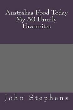 Paperback Australias Food Today My 50 Family Favourites Book