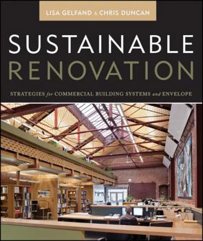 Hardcover Sustainable Renovation: Strategies for Commercial Building Systems and Envelope Book