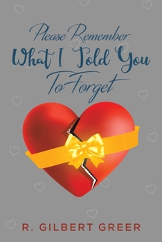 Paperback Please Remember What I Told You To Forget Book