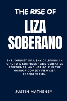 THE RISE OF LIZA SOBERANO: The Journey of a shy Californian Girl to a confident and versatile performer, and her role in the horror-comedy film Lisa Frankenstein