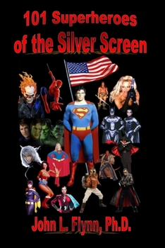 Paperback 101 Superheroes of the Silver Screen Book