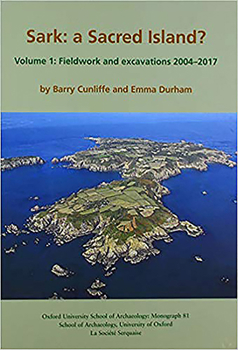 Hardcover Sark: A Sacred Island?: Volume 1 - Fieldwork and Excavations 2004-2017 Book