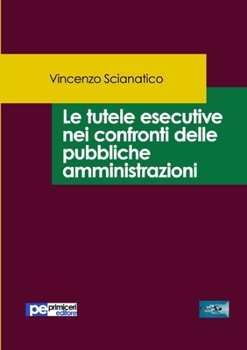 Paperback Le tutele esecutive nei confronti delle pubbliche amministrazioni [Italian] Book