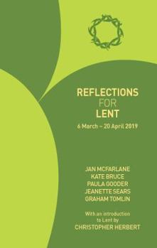 Paperback Reflections for Lent 2019: 6 March - 20 April 2019 Book