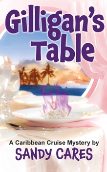 Paperback Gilligan's Table: A Caribbean Cruise Mystery Book
