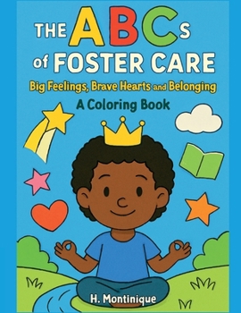 The ABCs of Foster Care: Big Feelings, Brave Hearts and Belonging