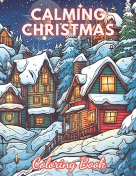 Paperback Calming Christmas Coloring Book: 100+ New Designs for All Ages Book