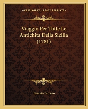 Paperback Viaggio Per Tutte Le Antichita Della Sicilia (1781) [Italian] Book