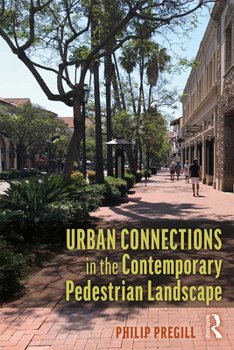 Paperback Urban Connections in the Contemporary Pedestrian Landscape Book