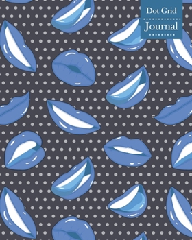 Paperback Dot Grid Journal: Notebook Planner with Lips Themed Cover Design Book