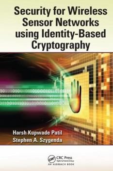 Paperback Security for Wireless Sensor Networks using Identity-Based Cryptography Book