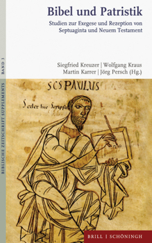 Bibel Und Patristik: Studien Zur Exegese Und Rezeption Von Septuaginta Und Neuem Testament. Festschrift Fur Martin Meiser (Biblische Zeitschrift - Supplements, 3)