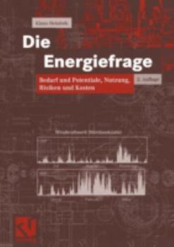 Paperback Die Energiefrage: Bedarf Und Potentiale, Nutzung, Risiken Und Kosten [German] Book