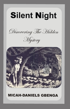 Paperback Silent Night: Discovering the Hidden Mystery Book