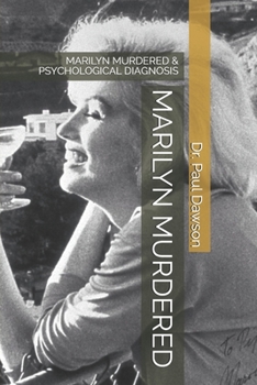 Paperback Marilyn Murdered: Marilyn Murdered & Psychological Diagnosis Book