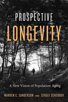 Hardcover Prospective Longevity: A New Vision of Population Aging Book