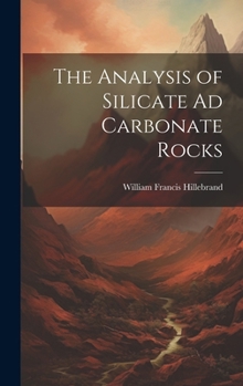 Hardcover The Analysis of Silicate Ad Carbonate Rocks Book