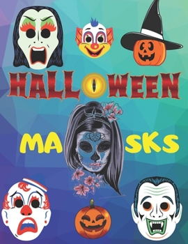Paperback Halloween Masks: Halloween Coloring Book, Trick or Treat Book