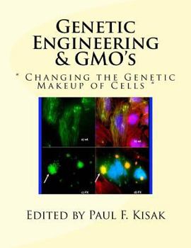 Paperback Genetic Engineering & GMO's: " Changing the Genetic Makeup of Cells " Book