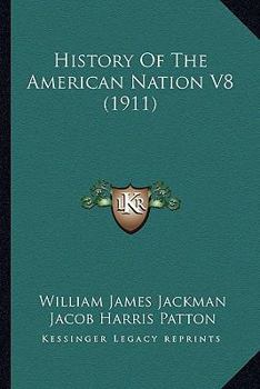 Paperback History Of The American Nation V8 (1911) Book