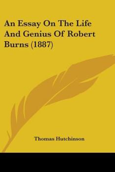 Paperback An Essay On The Life And Genius Of Robert Burns (1887) Book