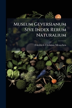 Paperback Museum Geversianum Sive Index Rerum Naturalium Book
