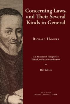 Hardcover Concerning Laws, and Their Several Kinds in General: An Annotated Paraphrase, Edited, with an Introduction Book
