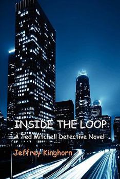 Paperback Inside the Loop: A Ted Mitchell Detective Novel Book