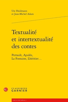 Paperback Textualite Et Intertextualite Des Contes: Perrault, Apulee, La Fontaine, Lheritier... [French] Book