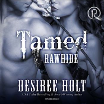 Tamed - Book #9 of the Rawhide