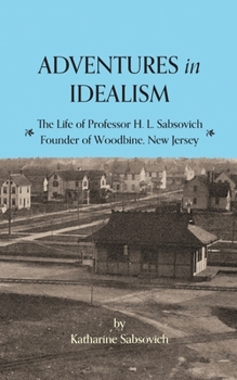 Paperback Adventures in Idealism: A Personal Record of the Life of Professor Sabsovich Book