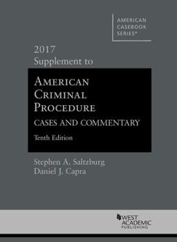 Paperback American Criminal Procedure, Cases and Commentary, 2017 Supplement (American Casebook Series) Book
