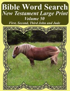 Paperback Bible Word Search New Testament Large Print Volume 50: First, Second, Third John and Jude Book