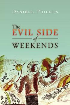 Paperback The Evil Side of Weekends Book