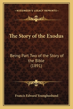 The Story of the Exodus: Being Part Two of the Story of the Bible (1891)